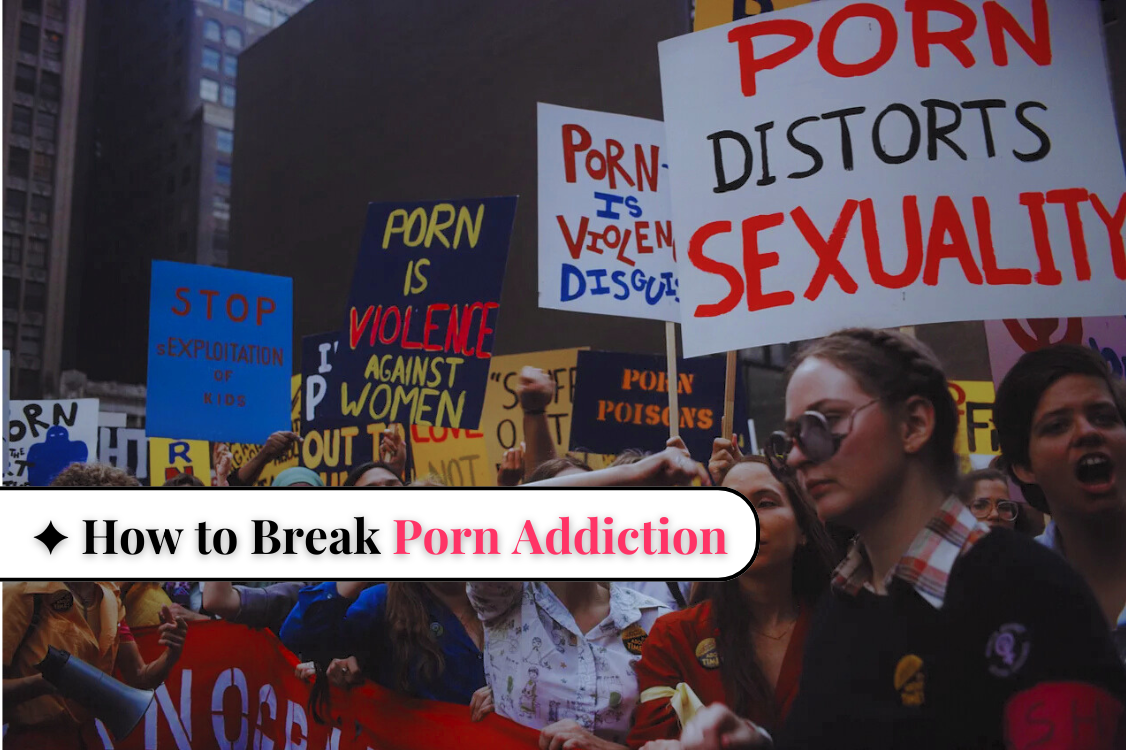 How to Break Porn Addiction