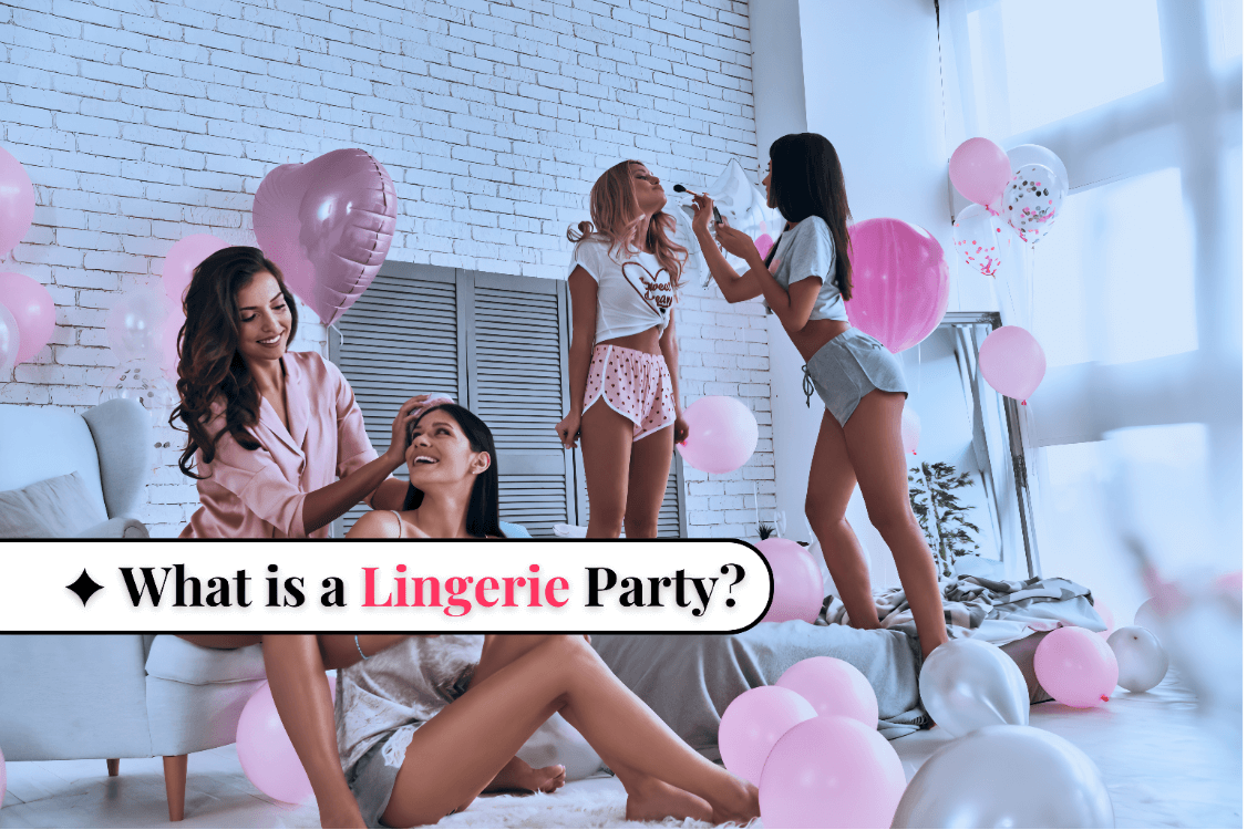 What is a Lingerie Party? | Sexy Costume What is a Lingerie Party? | Sexy Costume