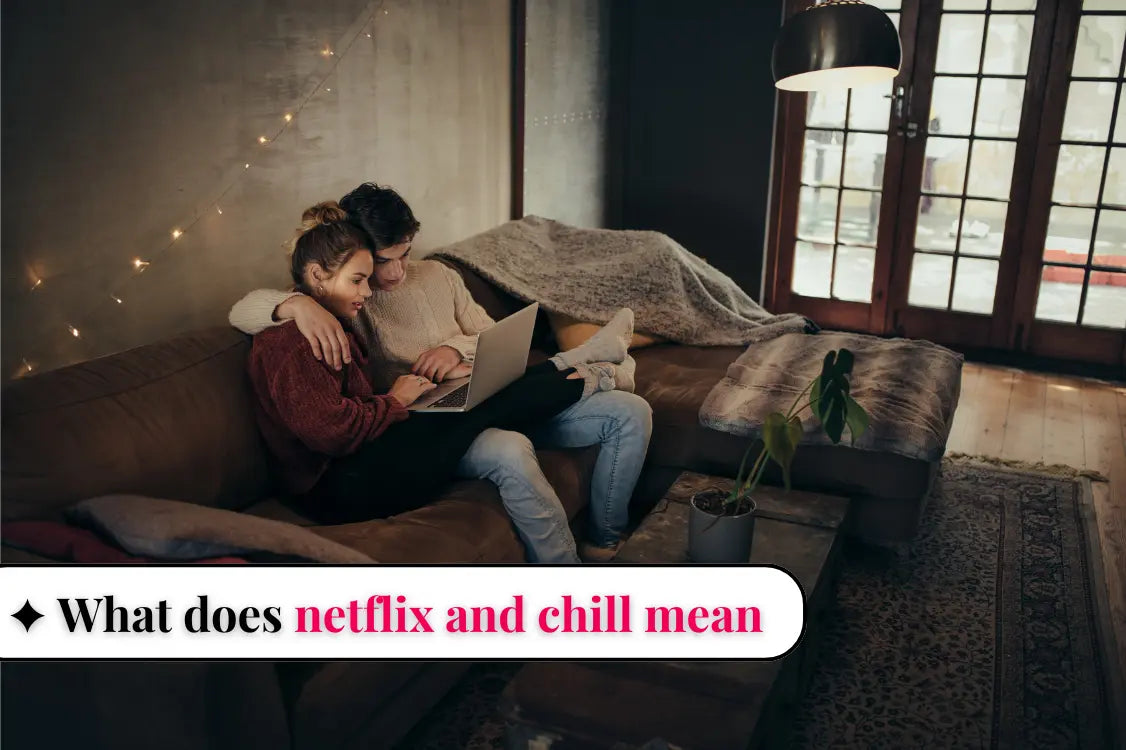 What does netflix and chill mean