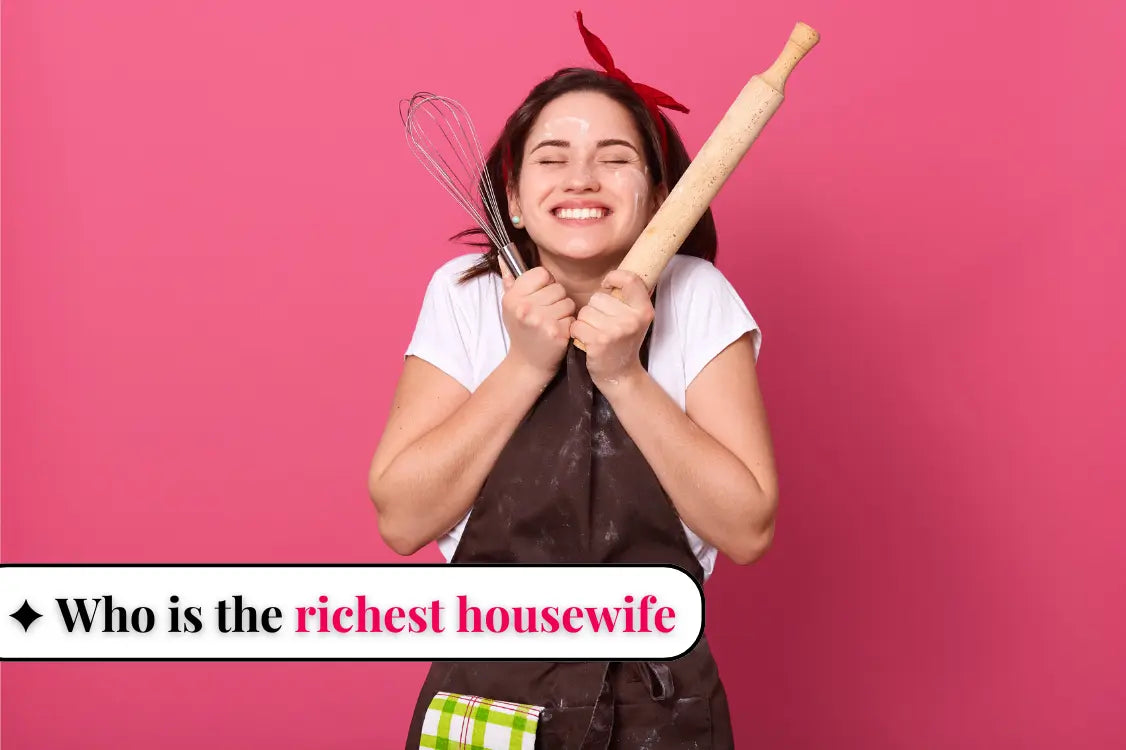 Who is the richest housewife