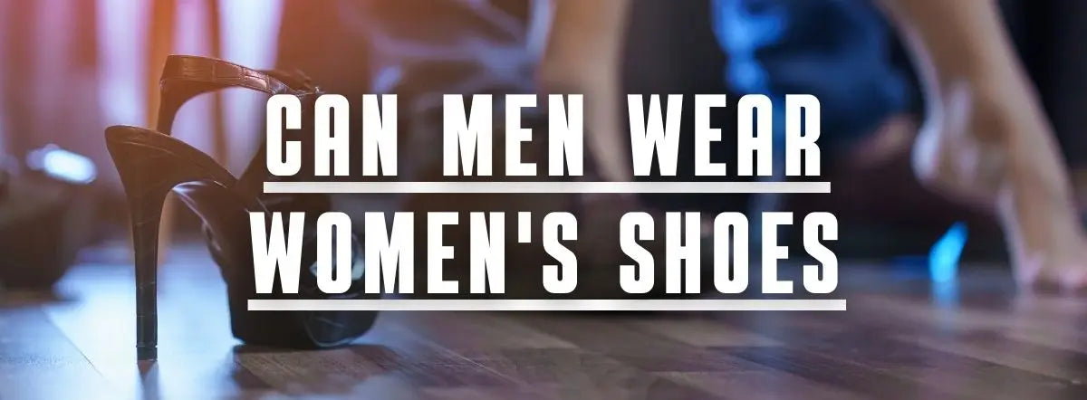 Can men wear women’s shoes