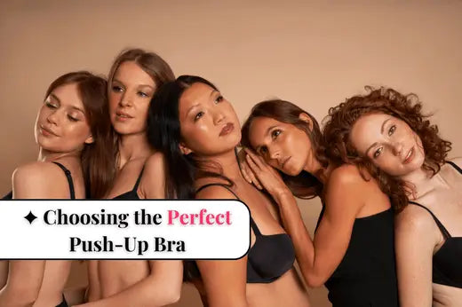 How to Pick the Perfect Push-Up Bra for Maximum Impact