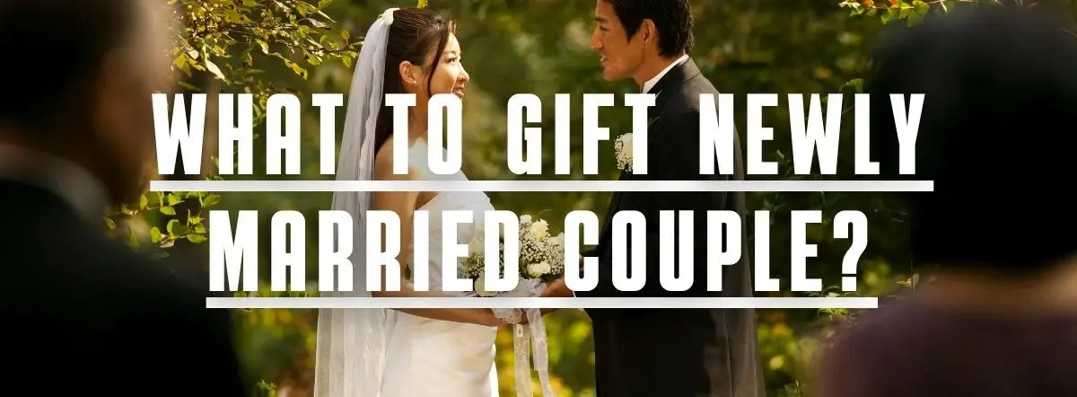 What to gift newly married couple?